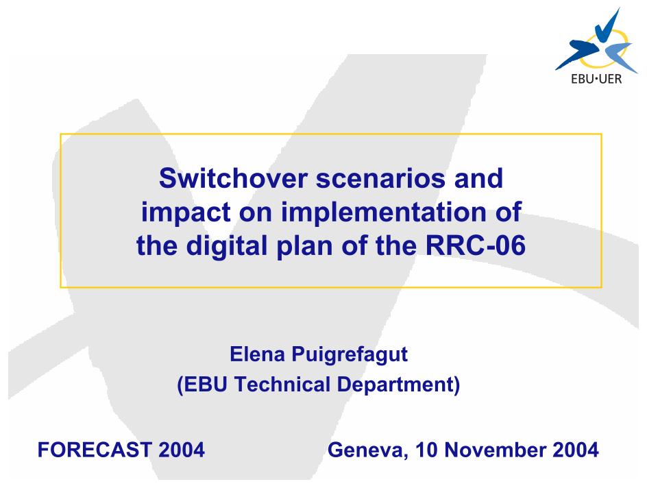 Switchover scenarios & impact on implementation of the digital plan