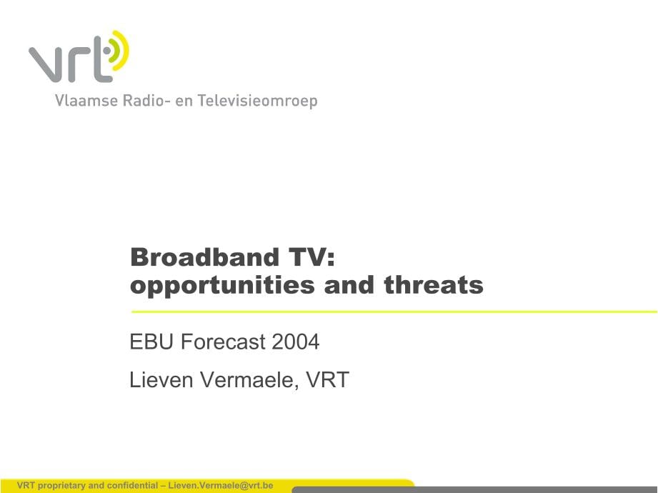 Broadband TV and other alternatives to broadcast distribution