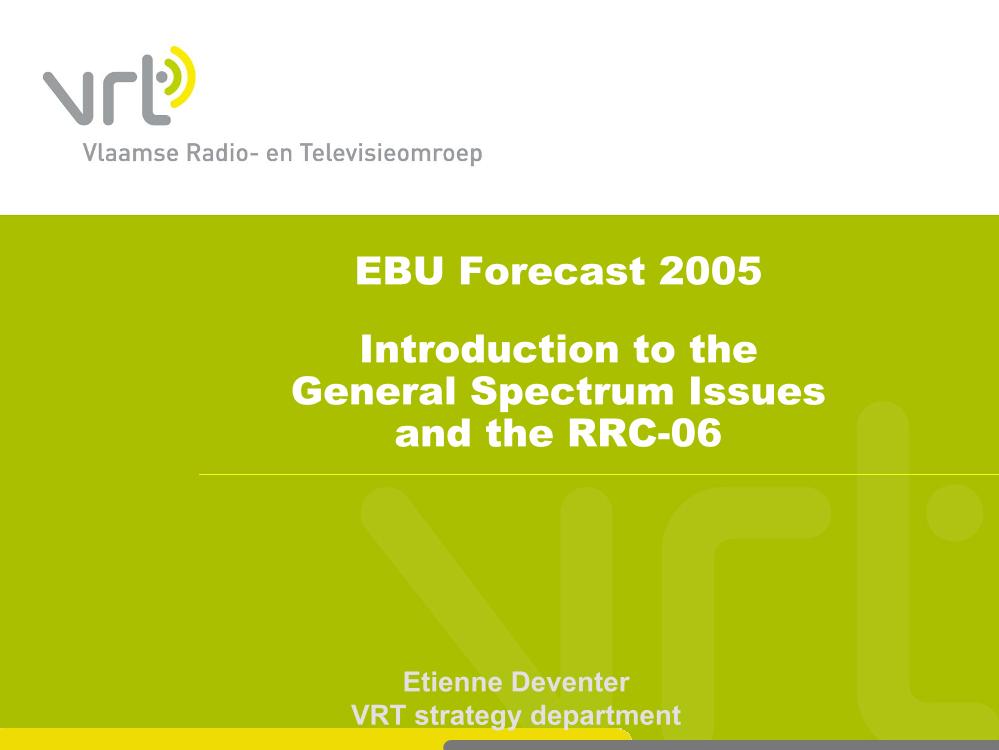 Introduction to the General Spectrum Issues and the RRC-06