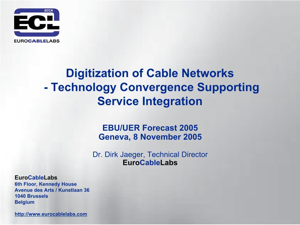 Digitalisation of cable networks
