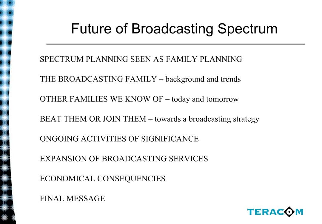 Future of Broadcasting Spectrum