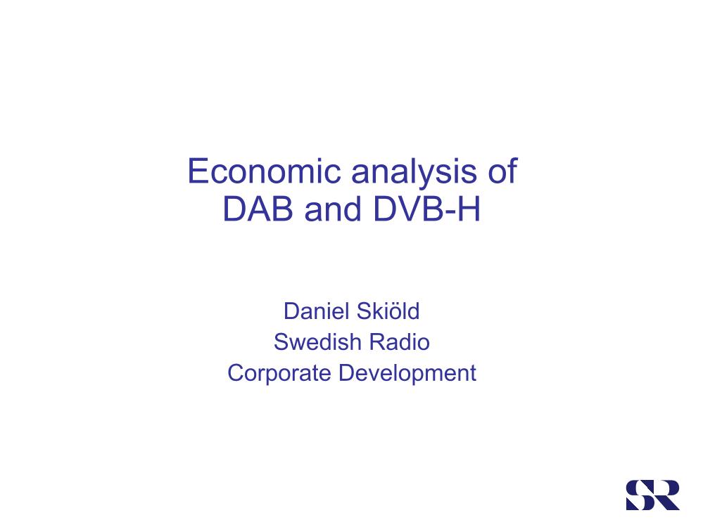Economic Analysis of DAB and DVB-H