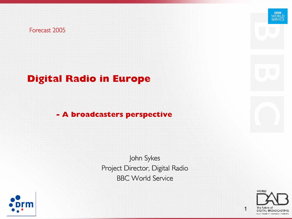 Digital Radio in Europe - a broadcasters perspective