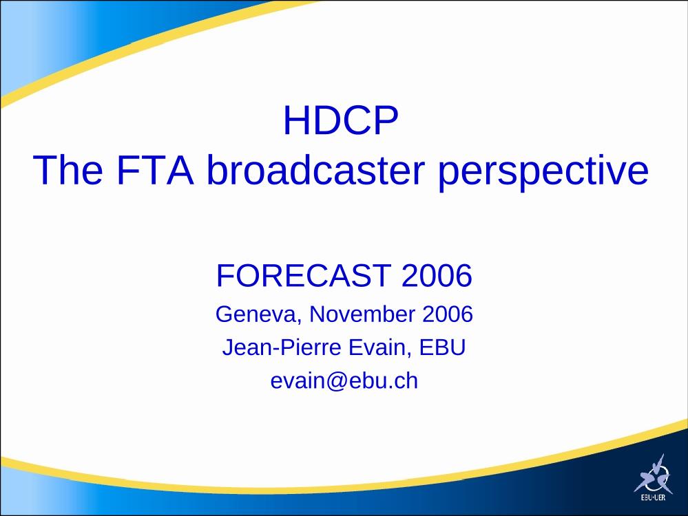 HDCP - The FTA Broadcaster Perspective
