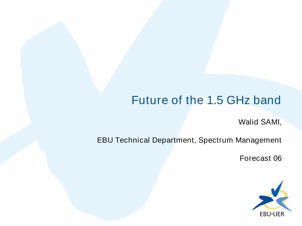 Future of the 1.5 GHz Band