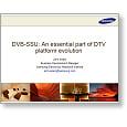 Forecast 07 DVB-SSU DTV Platform Evolution
