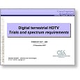 Forecast 07 Digital Terrestrial HDTV Trials and Spectrum Requirements