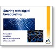 Forecast 07 Digital Broadcasting Digital TV