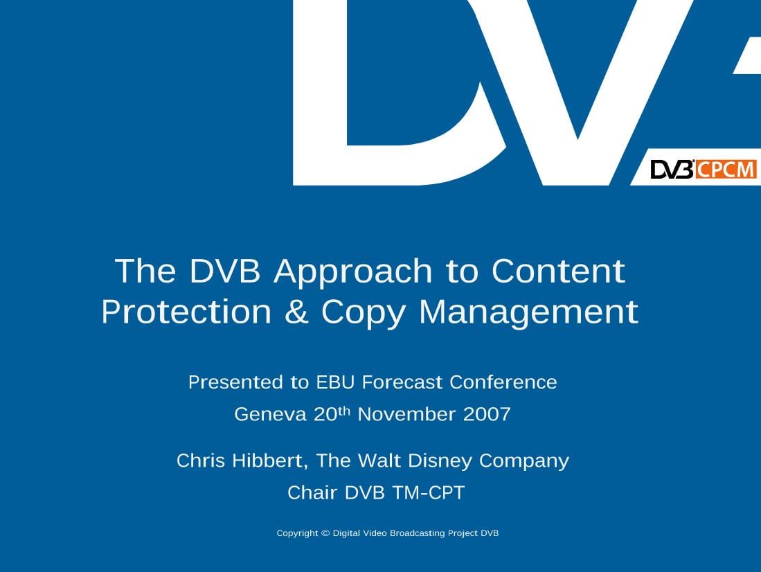 DVB CPCM: DVB approach to Content Protection & Copy Management