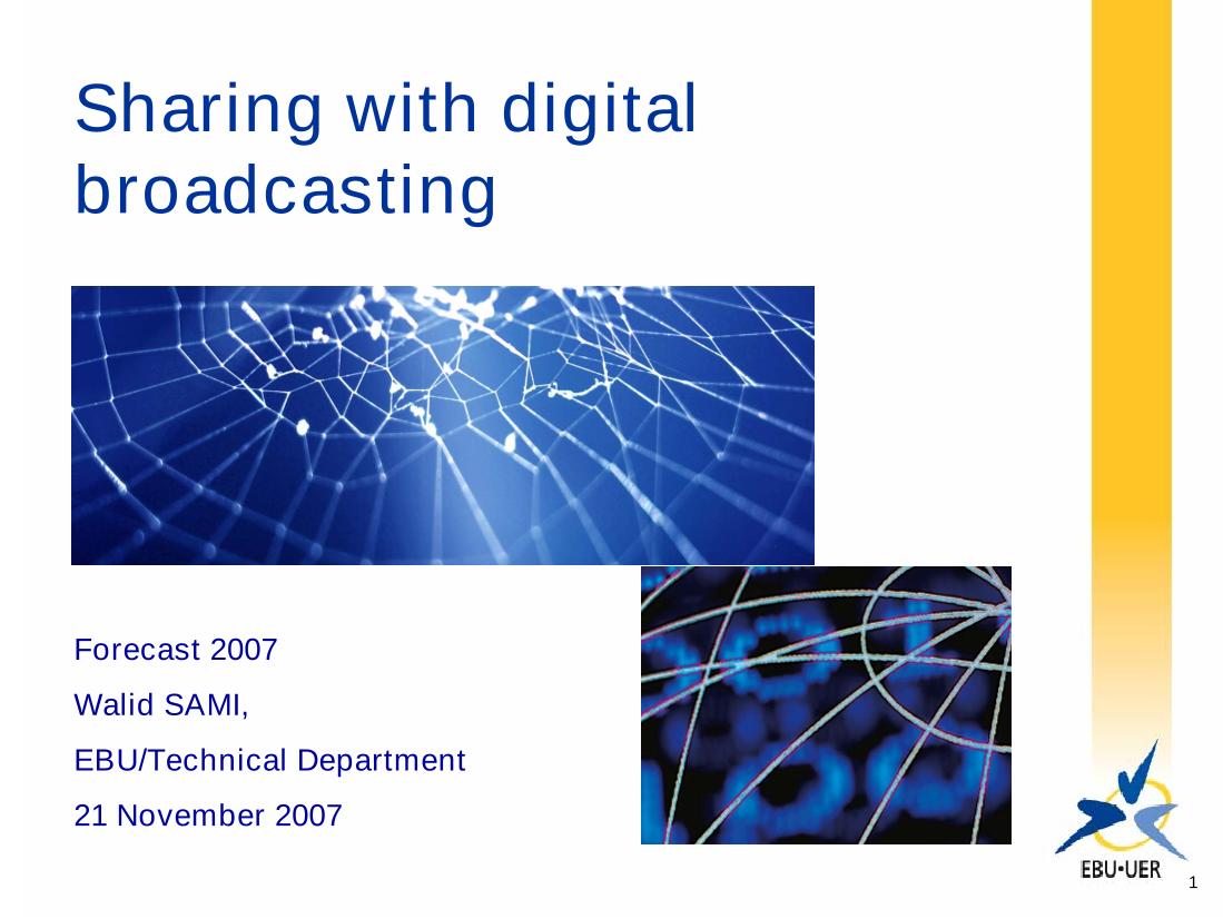 Sharing with digital broadcasting