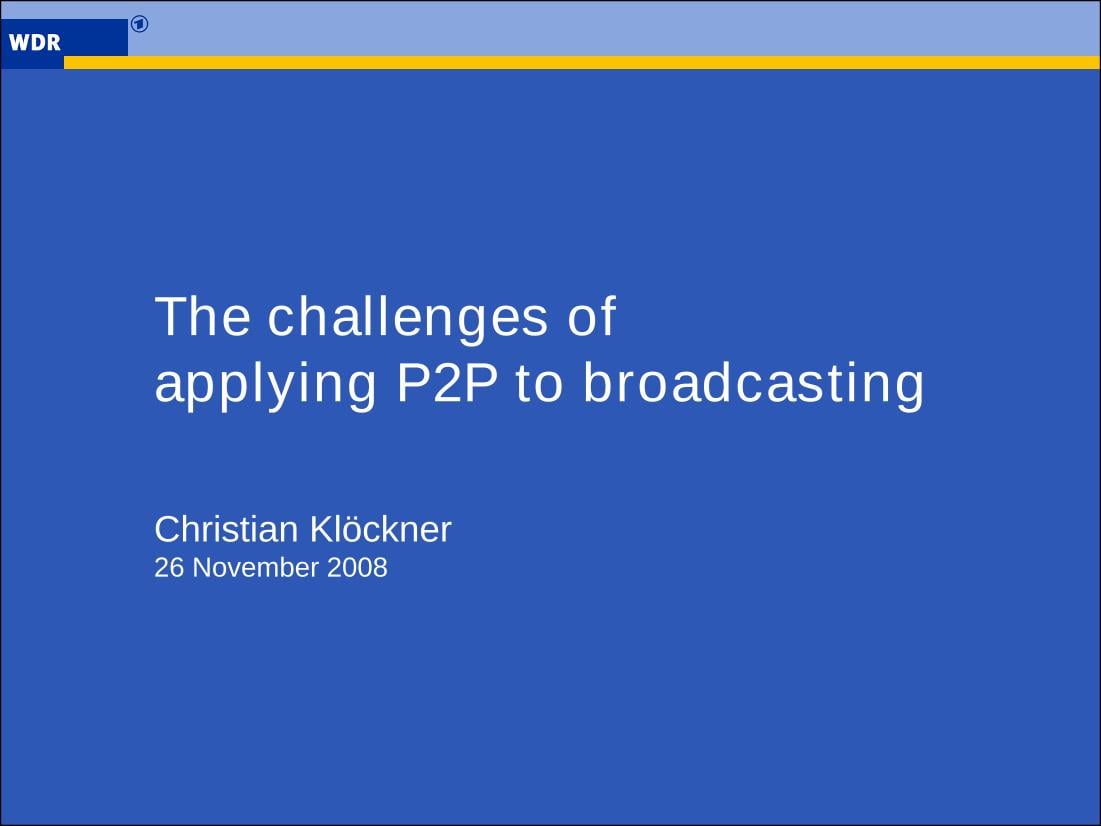 The Challenges of applying P2P