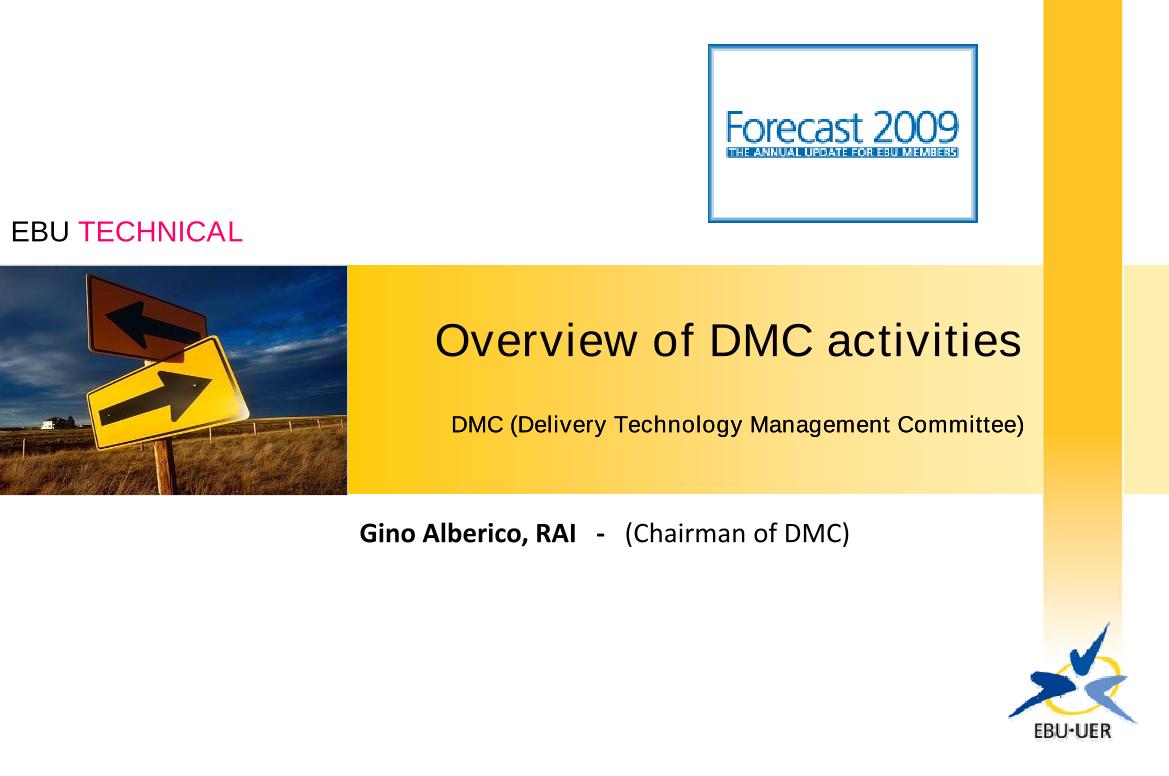 Overview of DMC activities