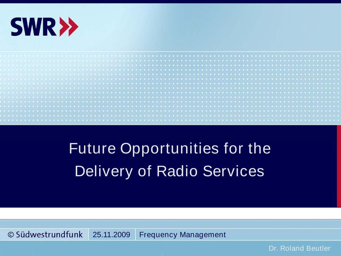 Future Opportunities for the Delivery of Radio Services