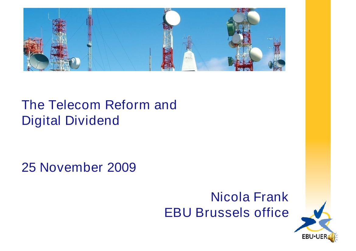 The Telecom Reform and Digital Dividend