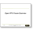 HBB Workshop 2009 Open IPTV Forum Overview