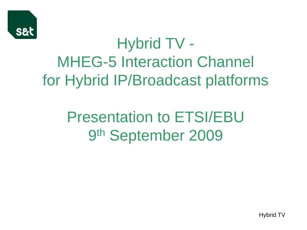 MHEG-5 Interaction Channel for Hybrid IP/Broadcast platforms