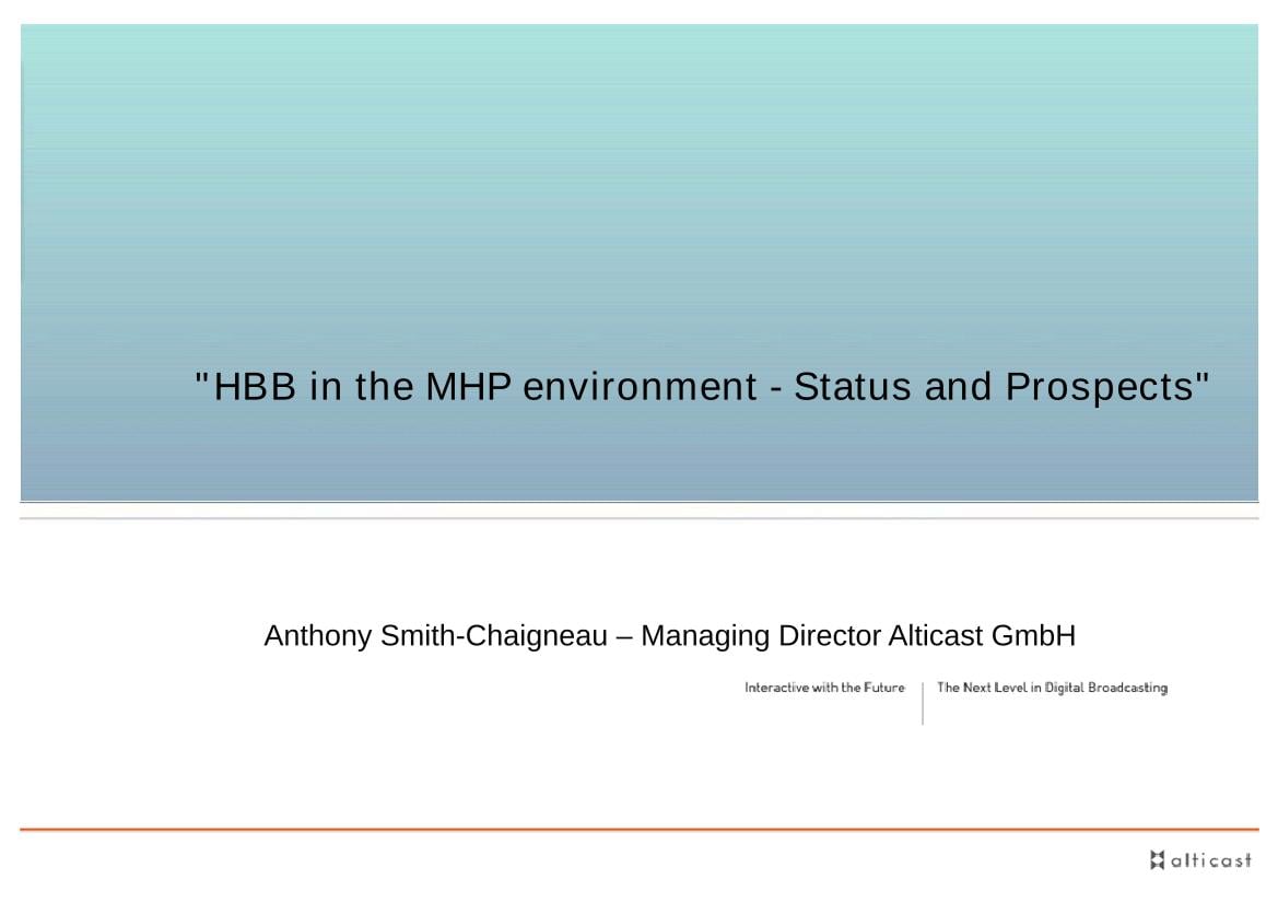 HBB in the MHP environment - Status and Prospects
