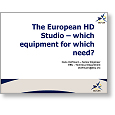 HD Management Seminar The European HD Studio which equipment for which need?