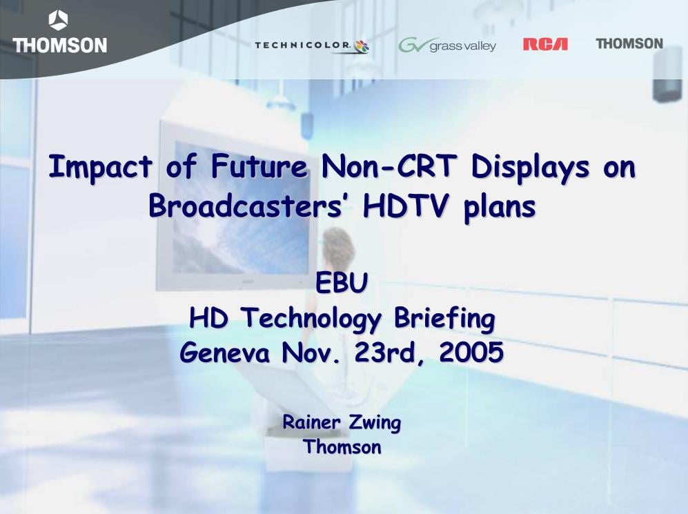 Impact of Future Non-CRT Displays on Broadcasters’ HDTV plans