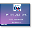 IP09 ITU IPTV Focus Group
