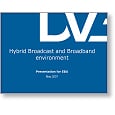 IP07 Hybrid Broadcast / Broadband