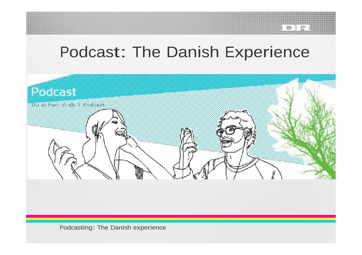 The DR experience