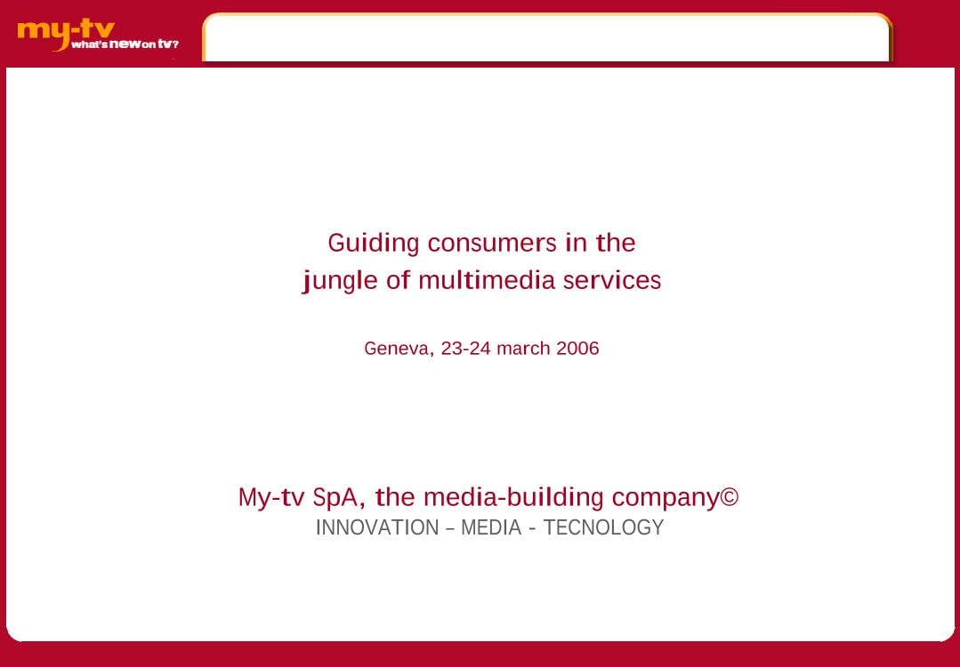Guiding consumers in the jungle of multimedia services