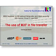 Networks 2004 The use of MXF in file transfer