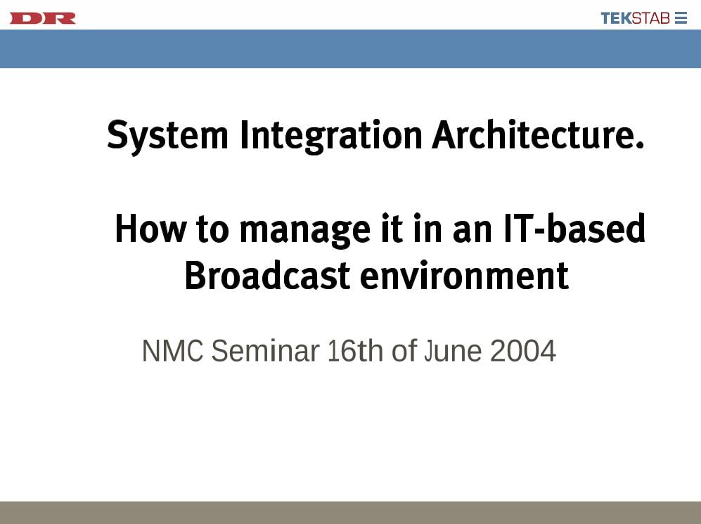 How to manage it in an IT-based Broadcast environment