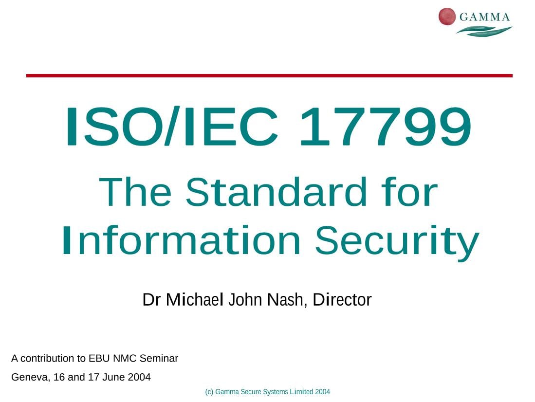 ISO/IEC 17799 - The Standard for Information Security