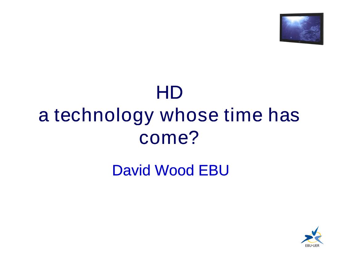 HD a technology whose time has come?