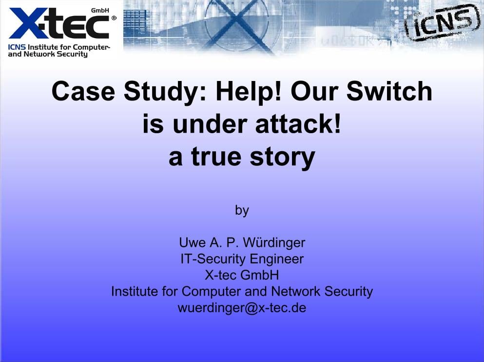 Case Study: Help! Our Switch is under attack! a true story