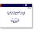 Networks 2005 IP-based video contribution network