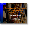 Networks 2005 The WDR RegioNet project RegioNet project