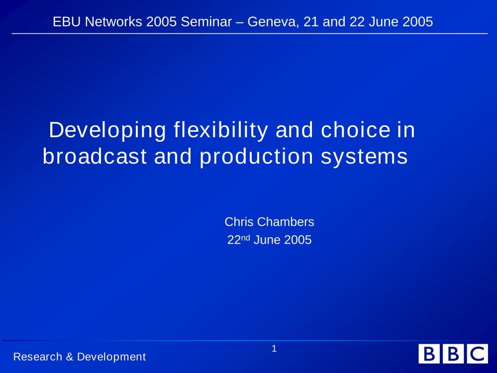 Developing flexibility and choice in broadcast and production systems