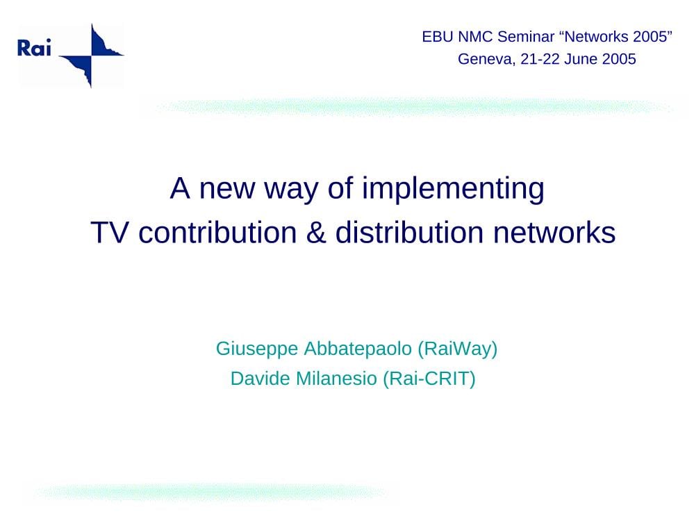 A new way of implementing TV contribution & distribution networks