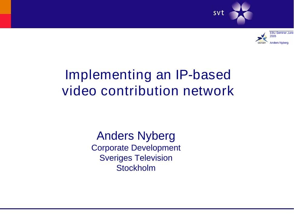 Implementing an IP-based video contribution network