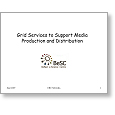 Networks 07 Grid Services to Support Media Production
