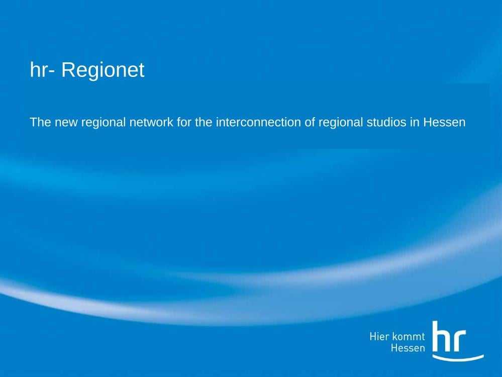 The new regional network for the interconnection of regional studios