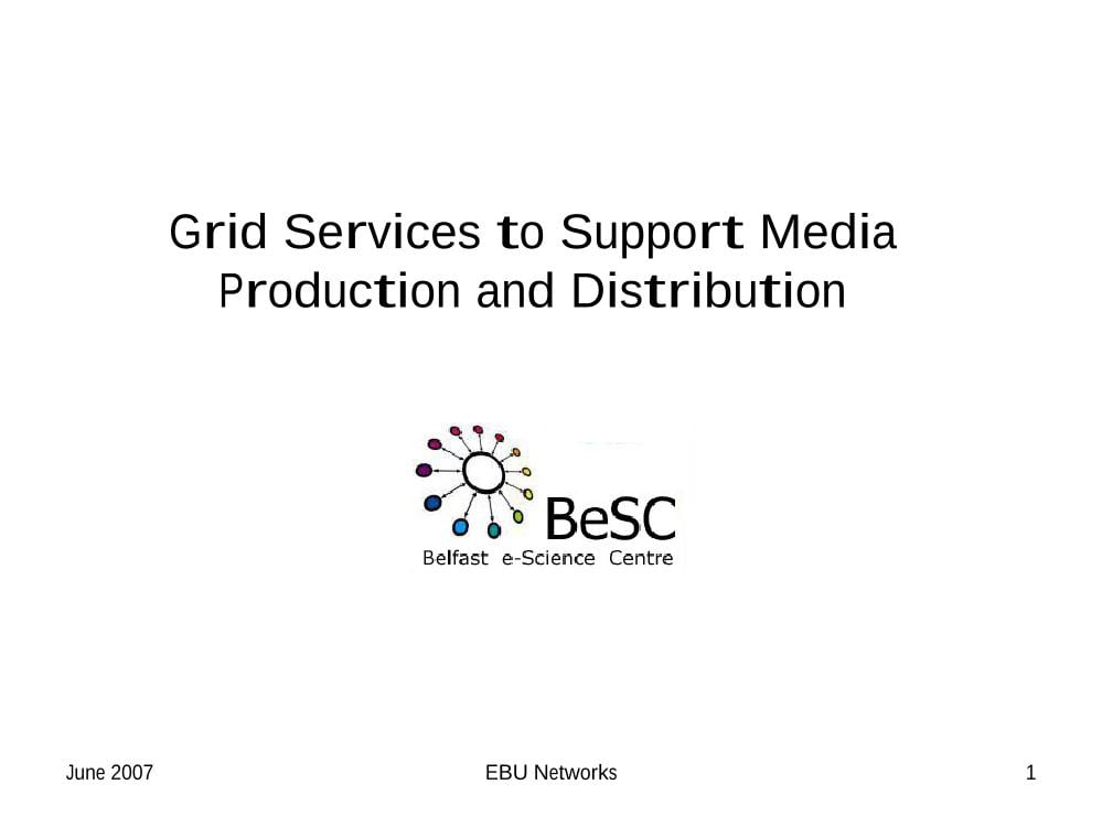 Grid Services to Support Media Production and Distribution