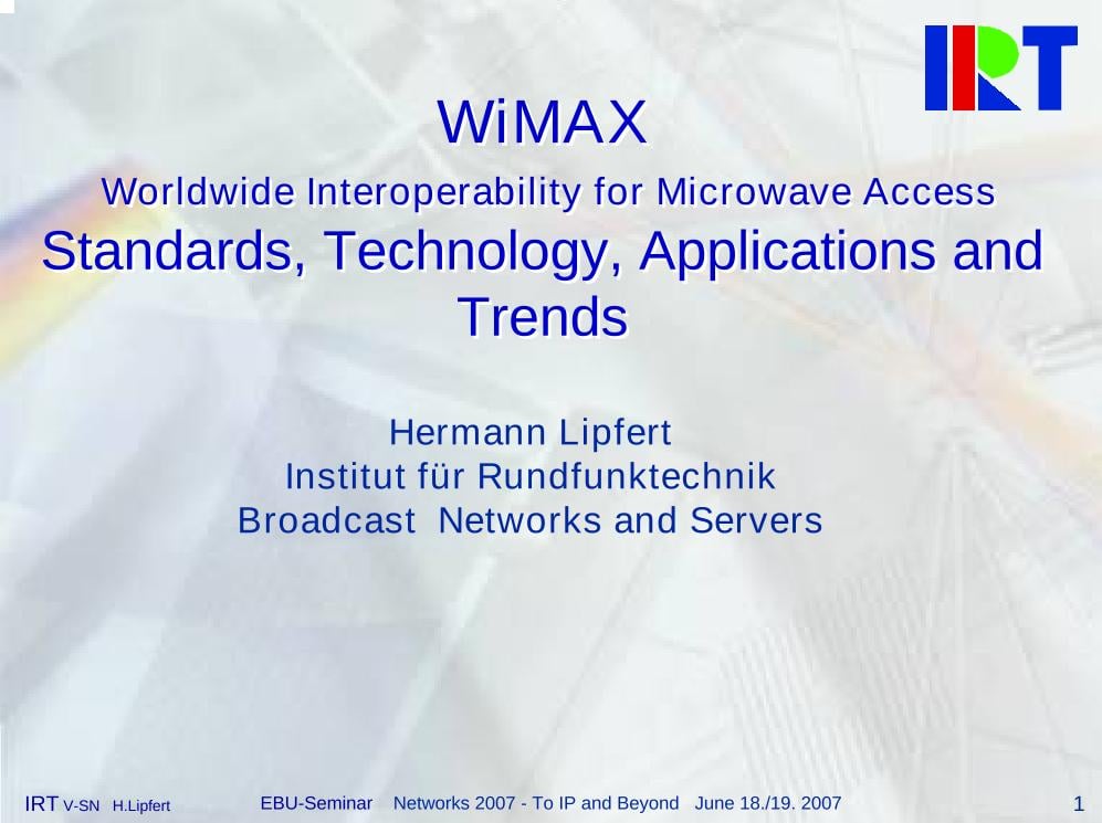 WiMAX - Standards, Technology, Applications and Trends