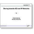 Networks 09 Moving towards HD over IP Networks