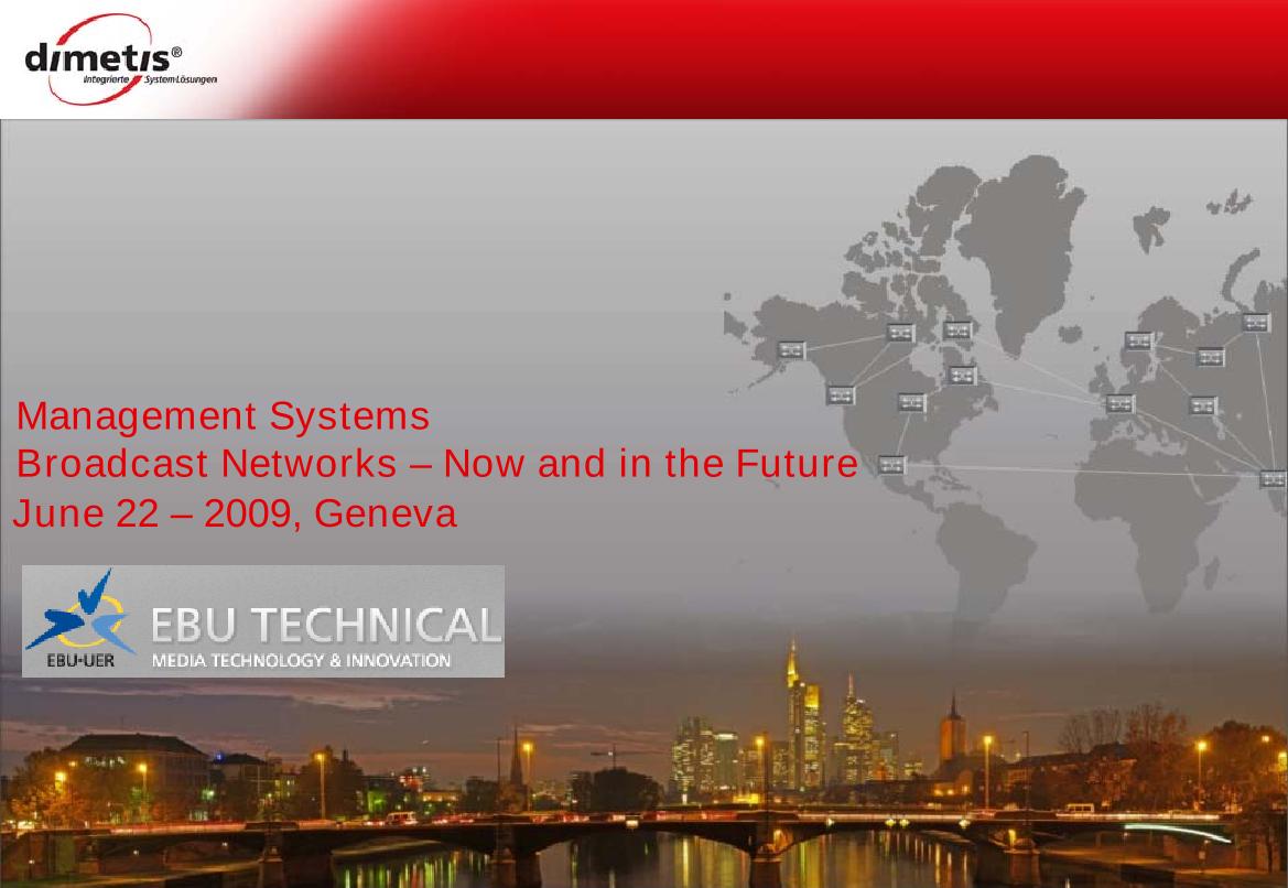 Management Systems - Broadcast Networks - Now and in the Future