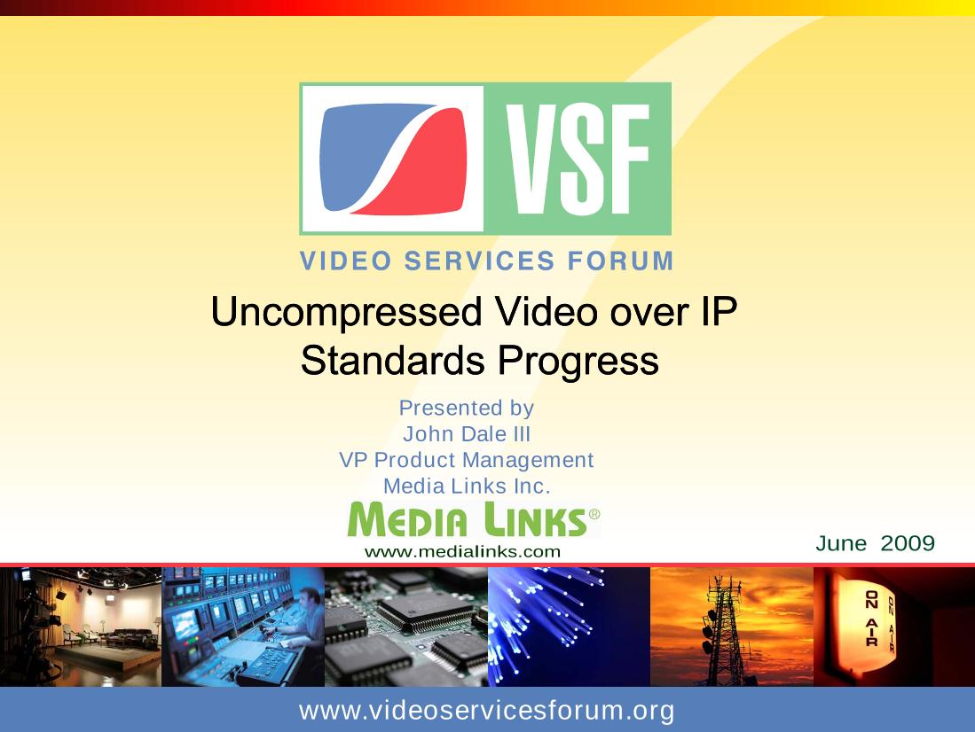 Uncompressed Video over IP Standards Progress