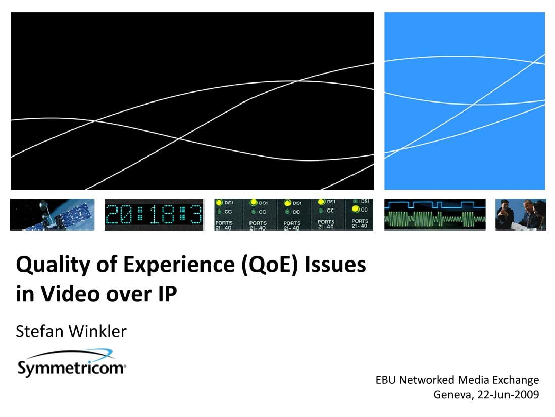 Quality of Experience (QoE) Issues in Video over IP