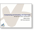 Open Source 2007 Compressing and streaming