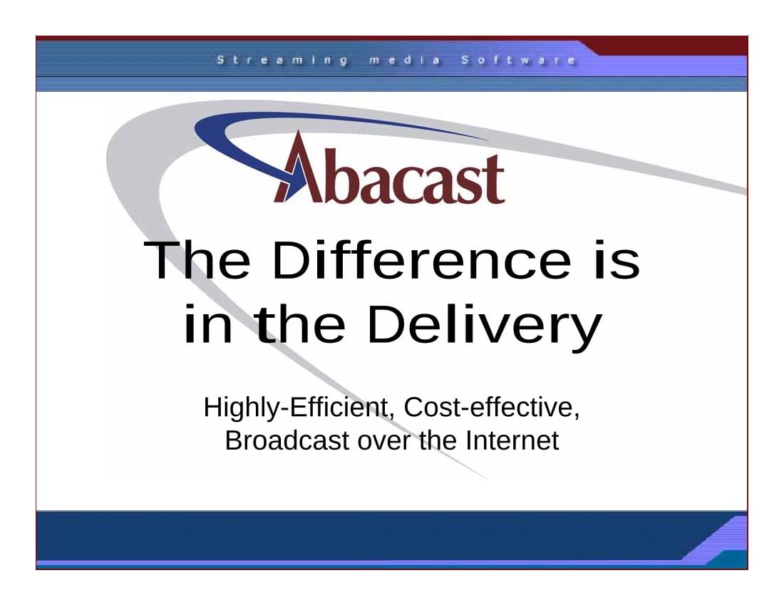Abacast Distributed Streaming - higher quality, more users, less money