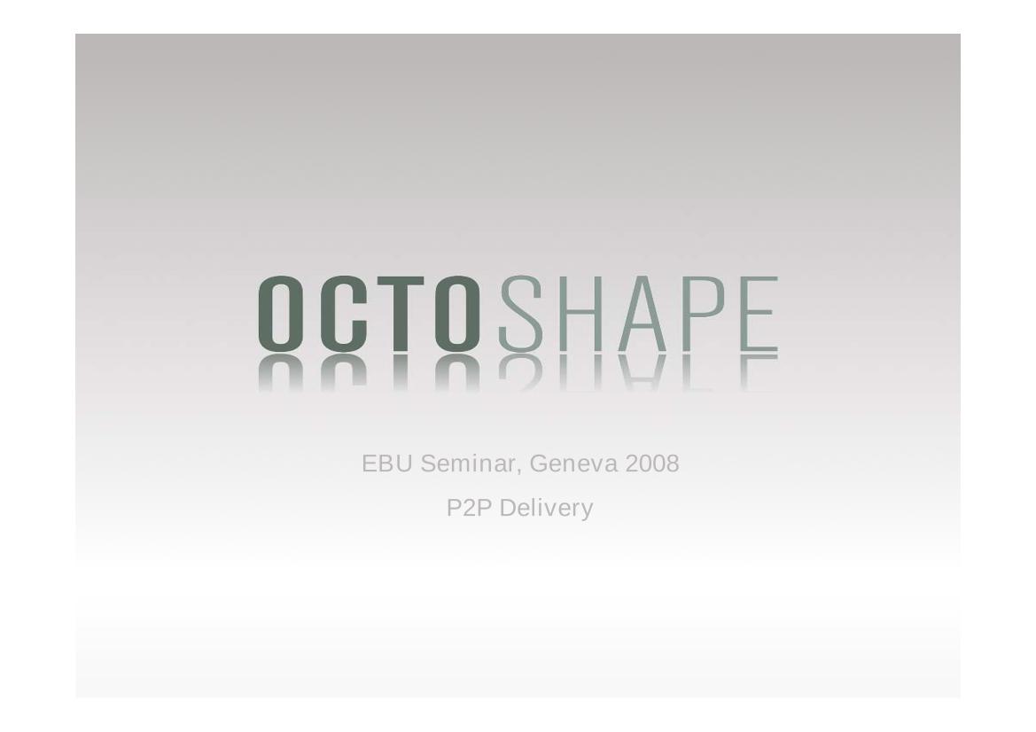 Octoshape - P2P Delivery