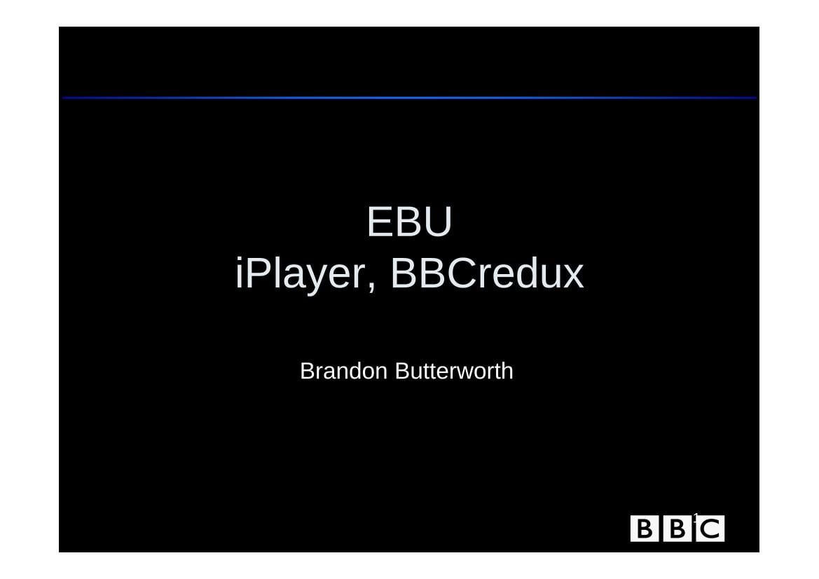 BBC - iPlayer and BBCredux