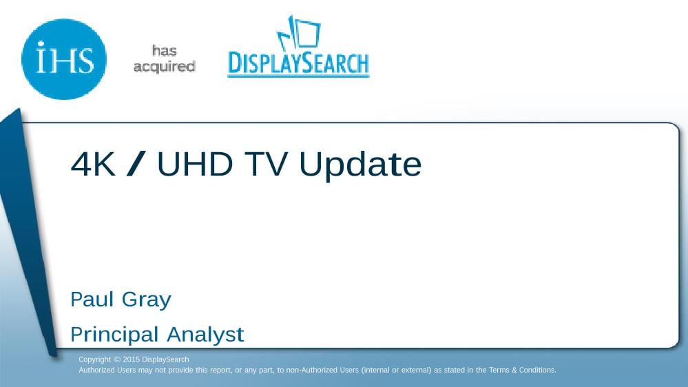 UHDTV gap analysis part 2: The consumer domain - Paul Gray (Displaysearch)
